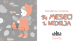 Kalendar razvoja bebe 14 meseci 1. nedelja
